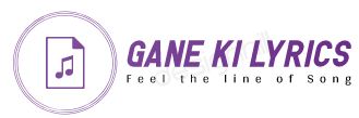 Gane ki  Lyrics
